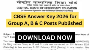 CBSE Answer Key 2026 for Group A, B & C Posts Published