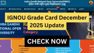 IGNOU Grade Card December 2025 Update